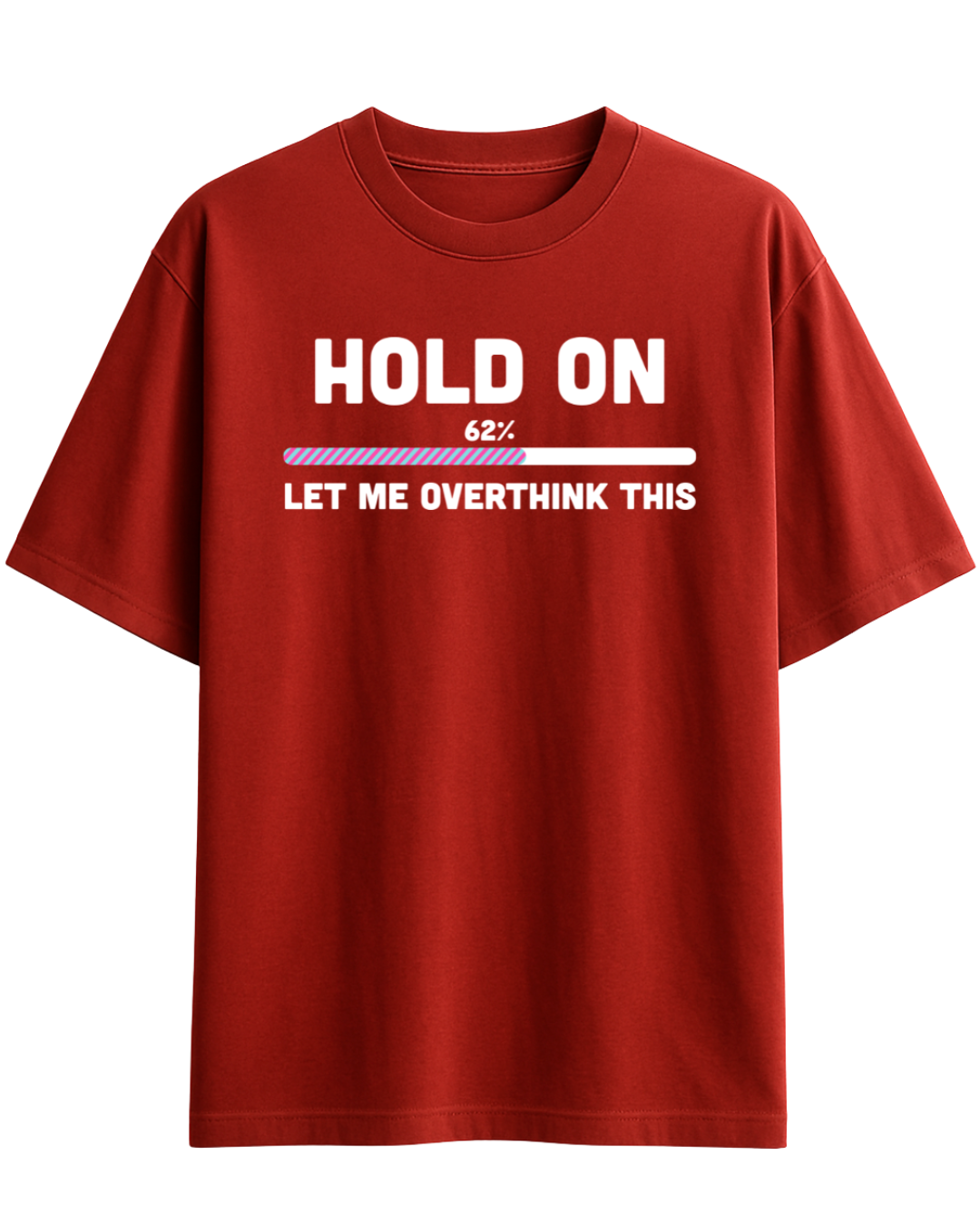Still Loading… Please Overthink Patiently.